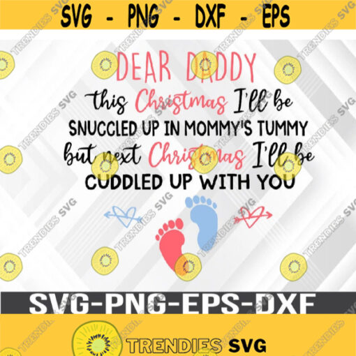 Dear Daddy This Christmas Ill Be Snuggled Up In Mommys Tummy Christmas Ornament Bauble Svg Eps Png Dxf Digital Download Design 345