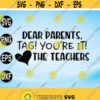 Dear Parents Tag Youre It Teacher Svg Designs Funny Teacher Svg Teacher Quotes Svg Svg Files for Cricut Png Dxf Epsfile digital Design 20