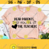 Dear Parents Tag Youre It Teacher Svg Designs Teacher Svg Files Funny Teacher Svg Teacher Quotes Svg Svg Files for Cricut Png Dxf Eps Design 360