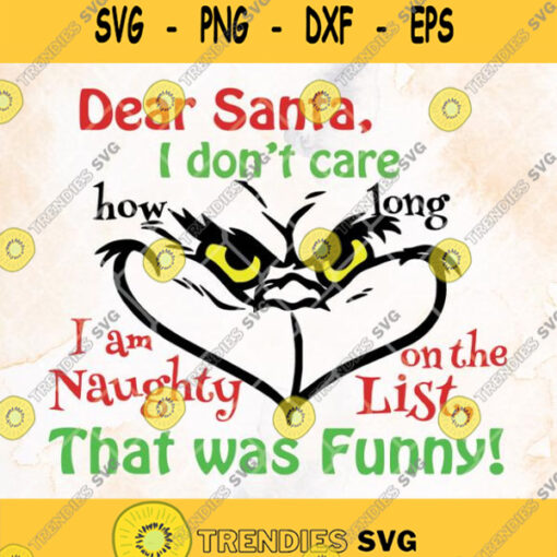 Dear Santa I Dont Care How Long I Am Naughty On The List That Was Funny