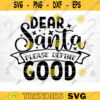 Dear Santa Please Define Good SVG Cut File Funny Christmas SVG Bundle Funny Holiday Bundle Christmas Shirt Svg Sarcasm Bundle Svg Design 1293 copy