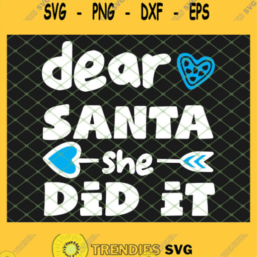 Dear Santa She Did It SVG PNG DXF EPS 1