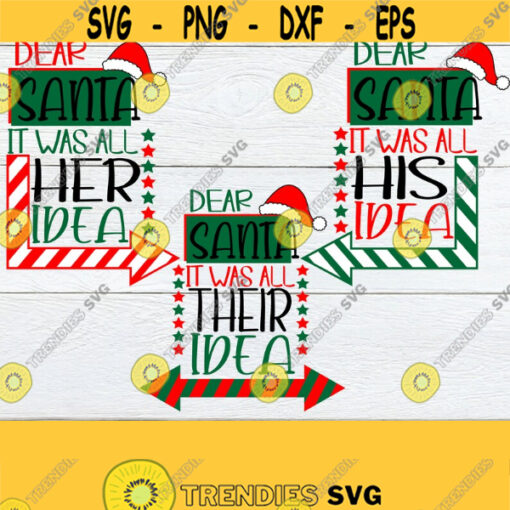 Dear Santa. It was all her idea. It was his idea. It was all their idea. Sibling Christmas.Kids Christmas svg.Christmas iron on.Cut FileSVG Design 1444