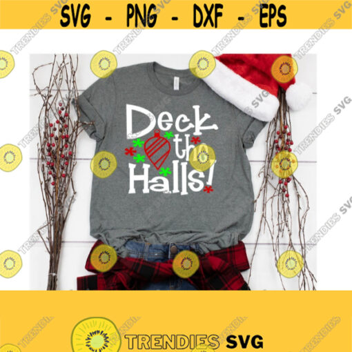Deck the Halls SVG Christmas Svg Christmas Clipart Cut Files SVG DXF Eps Ai Jpeg Png Pdf Digital Cut Files