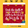Deck the halls and not your family svgChristmas Quarantine 2020 svgSnowflakes svgMerry Christmas svgChristmas cut file svg
