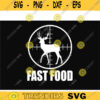Deer Hunting SVG Fast Food hunting svg deer svg deer hunting svg deer hunter svg for lovers Design 495 copy
