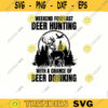 Deer Hunting SVG Weekend Forecast hunting svg deer hunting svg deer svg for lovers Design 62 copy