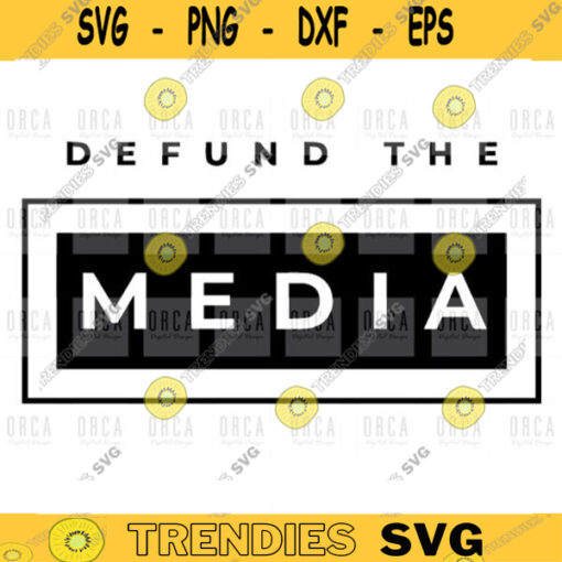 Defund The Media SVG PNG digital file 233
