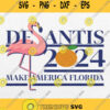 Desantis 2024 Make America Florida Flamingo Svg Png Dxf Eps