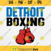 Detroit Boxing Retro Boxer Gym Svg Png Dxf Eps