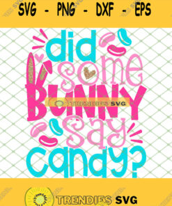 Did Some Bunny Say Candy Funny Easter Basket Bunny Pun Quote SVG PNG DXF EPS 1