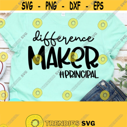 Difference Maker Svg Principal Svg Back to School Svg Dxf Eps Png Silhouette Cricut Cameo Digital Assistant Principal Principal Gift Design 72