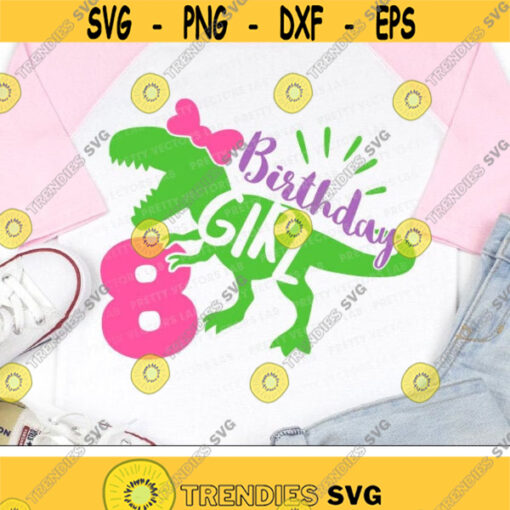 Dinosaur Birthday Girl Svg Eight Rex Svg 8th Birthday Svg Dxf Eps Png Girls Eighth Birthday Cut Files T Rex Design Silhouette Cricut Design 1040 .jpg