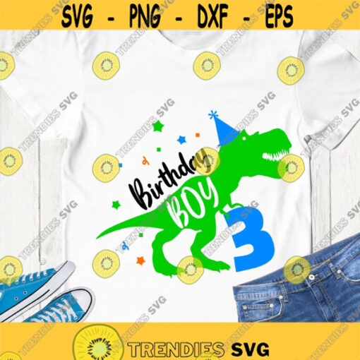 Dinosaur Birthday SVG Birthday Boy SVG T Rex Birthday SVG third birthday boy