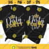 Dirty Forty SVG 40th birthday SVG Birthday Dirty Forty Crew SVG Birthday shirt svg