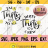 Dirty Thirty Crew SVG Talk Thirty To Me png 30th Birthday Design Thirty SVG Digital Download Hello 30 Thirty AF Squad Cricut Design 49