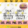 Dirty Thirty Crew SVG Talk Thirty To Me png 30th Birthday Design Thirty SVG Digital Download Hello 30 Thirty AF Thirty Squad Design 53