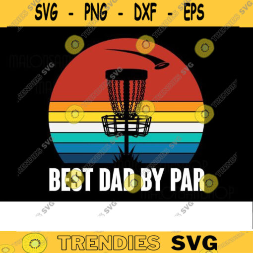 Disc Golf SVG Best Dad by par disc golf svg disc golf golf svg disc golf cricut frisbee svg dxf png Design 152 copy