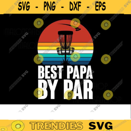 Disc Golf SVG Best Papa by par disc golf svg disc golf golf svg disc golf cricut frisbee svg dxf png Design 423 copy