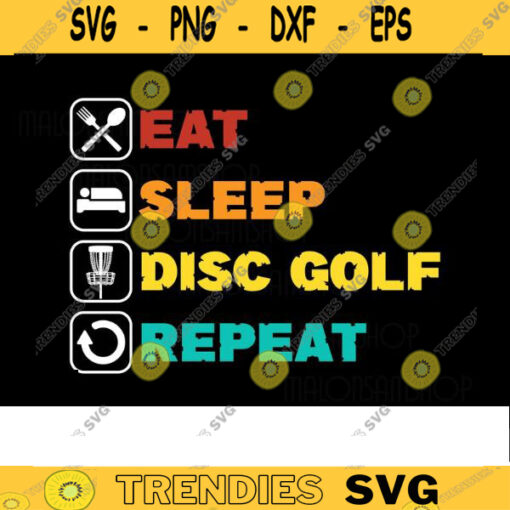 Disc Golf SVG Eat sleep Repeat disc golf svg disc golf golf svg disc golf cricut frisbee svg dxf png Design 279 copy