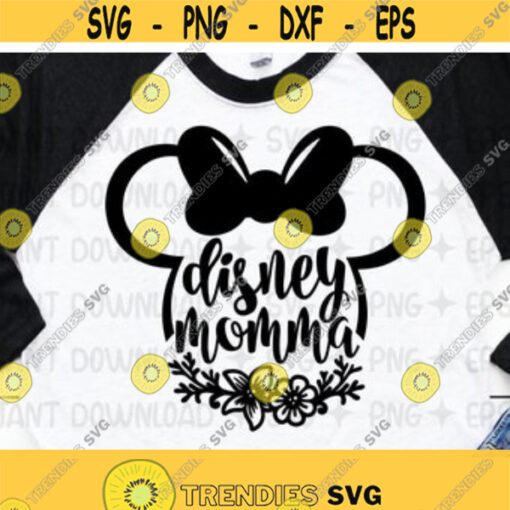 Disney Momma Disney Momma SVG Disney womens shirt Disney DXF Disney shirt Disney Mom Disney vacation svg Design 8