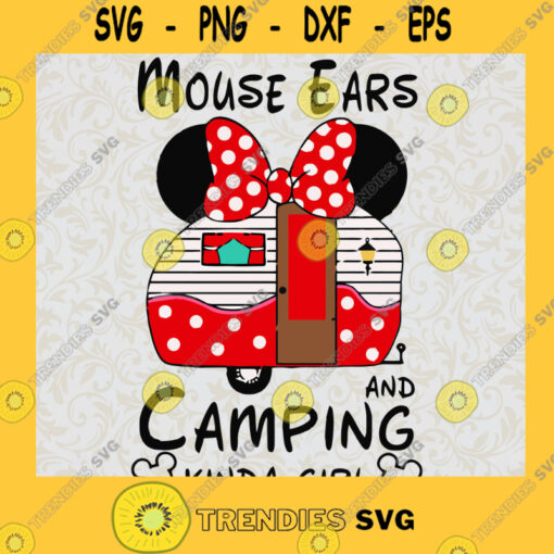 Disney minnie mouse and camping kinda girl SVG PNG EPS DXF Silhouette Digital Files Cut Files For Cricut Instant Download Vector Download Print Files