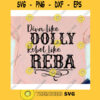 Diva like Dolly Rebel like Reba svgCountry girl svgCountry shirt svgFarm life svgGarth brooks svgRodeo svgCowboy svg