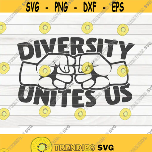 Diversity unites us SVG Black Lives Matter BLM Quote Cut File clipart printable vector commercial use instant download Design 242