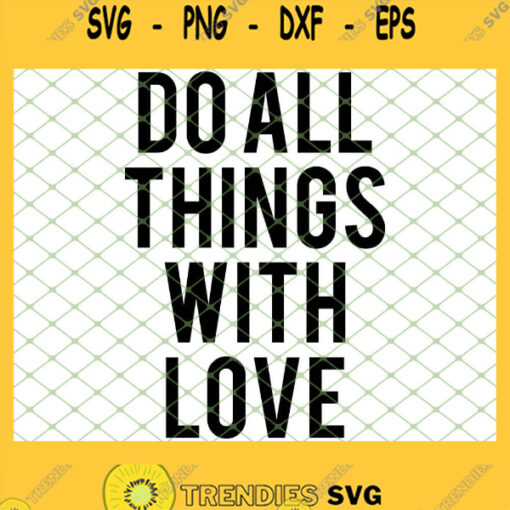 Do All Things With Love 1