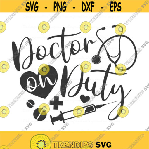 Doctor on duty svg doctor svg stethoscope svg png dxf Cutting files Cricut Cute svg designs print for t shirt Design 643