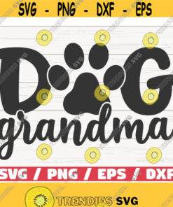 Dog Grandma Svg Cut File Cricut Commercial Use Silhouette Love Dogs Svg Design 673