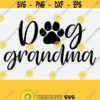 Dog Grandma SVG For Cricut Cut File Dog Svg Dog Mom Svg Funny Dog Mom SvgPngEpsdxfPdf Fur Mom Svg Dog Lover Svg Dog Parents Design 791