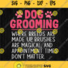 Dog Grooming Where Breeds Are Made Up Brushes Are Magical Svg Png Dxf Eps