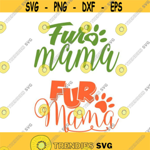 Dog Lover Fur Mama Mom Cuttable Design SVG PNG DXF eps Designs Cameo File Silhouette Design 1508