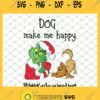 Dog Make Me Happy Human Make My Head Hurt Grinch Christmas SVG PNG DXF EPS 1