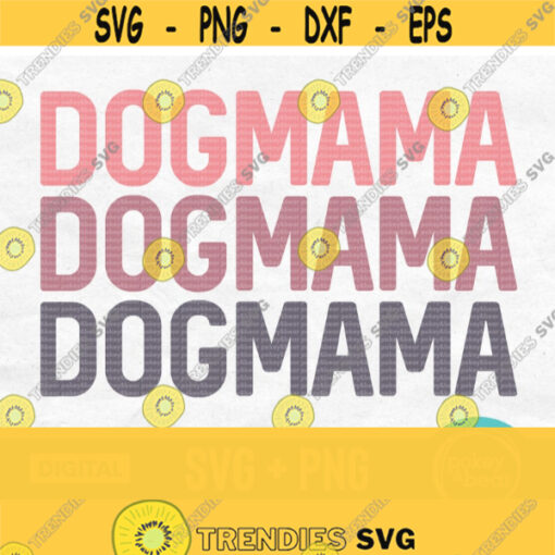 Dog Mama Svg Dog Lover Svg Dog Quote Svg Rescue Dog Svg Fur Mama Svg Mom Dog Png Dog Mama Shirt Svg Sweatshirt Svg Sublimation File Design 531