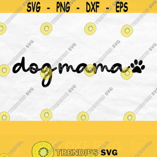 Dog Mama Svg Dog Lover Svg Mom Dog Svg Dog Mama Shirt Svg Fur Mom Svg Fur Mama Svg Paw Print Svg Pet Mom Svg Dog Quote Svg Png Design 209