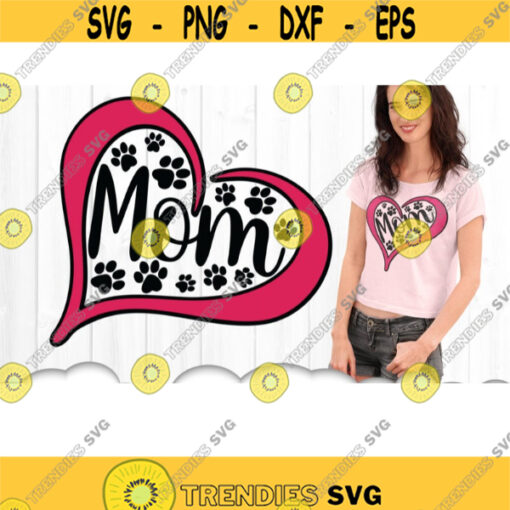 Dog Mama Svg Paw Print Svg Dog Mama Shirt Svg Files for Cricut Fur Mom Svg Fur Mom Shirt Svg for Fur Moms Animal Lover Svg.jpg