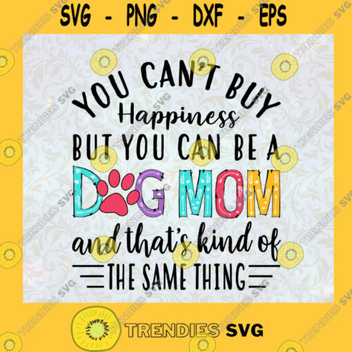 Dog Mom SVG Mom Svg Dog Svg Mom Shirt Svg Dogs Svg Mothers Day Svg