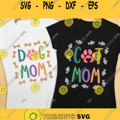 Dog Mom Svg Cat Mom Svg Dog Svg Cat Svg Svg Bundle Svg Designs For Cricut Sublimation Designs Downloads