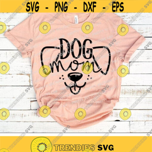 Dog Mom Svg Dog Mama Svg Puppy Svg Dog Lovers Cut Files Love Dogs Svg Pet Lover Svg Dxf Eps Png Dog Face Design Silhouette Cricut Design 1534 .jpg