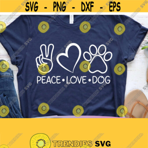 Dog Mom Svg Peace Love Dog Svg Dog Shirt Svg Dog Dad Shirt Dog Dad Svg Dog Lover Gift Paws Svg Png Dxf Eps Cricut Cameo Silhouette Design 872