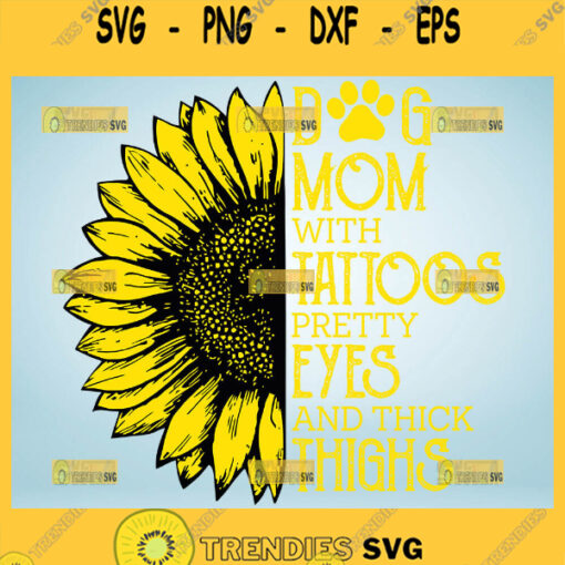 Dog Mom With Tattoos Svg Sunflower Dog Mom Svg Sunflower Mom Shirt Svg 1