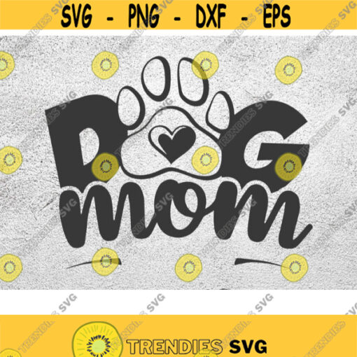 Dog Mom paw svg Dog Mama Svg Dog Mom png Dog Mom print Dog lover svg Dog paw svg Fur Mama Dog Mom vector eps dxf png 300dpi Design 195