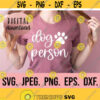 Dog Person SVG Dog Mom Cricut Cut File Silhouette Digital Download Dog Mama SVG Dog Lover Dog Mom Shirt Design Peace Love Dogs Design 430