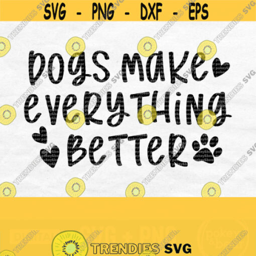 Dog Quote Svg Mom Dog Svg For Shirts Dog Lover Svg Rescue Dog Svg Life Is Better With A Dog Svg Fur Mama Svg Dog Saying Svg Dog Png Design 530