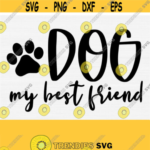 Dog Svg Paws Dog Svg Saying Dog My Best Friend Svg Funny Dog Saying Quote Svg Dog Svg Designs My Best Friend Has a Paws Svg File Design 739
