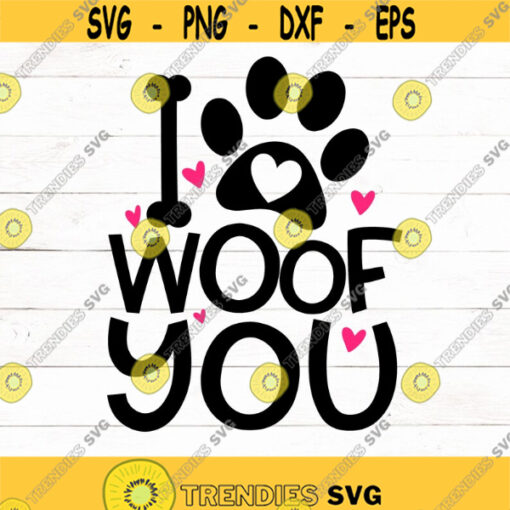Dog Valentines SVG I woof you SVG Dog Mom Files for cricut