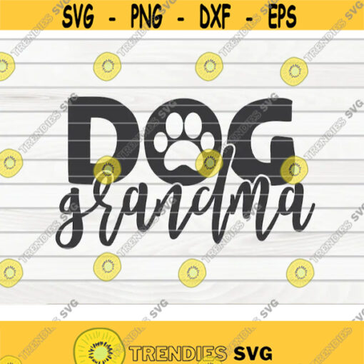 Dog grandma SVG Dog Mom Pet Mom Cut File clipart printable vector commercial use instant download Design 156