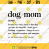 Dog mom svg funny dog mom definition svg dog mom svg file cricuit silhouette cameo clipart commercial use svg Design 345